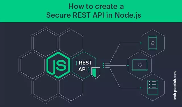 How to create a secure REST Api in Node.js