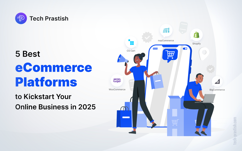 5 best eCommerce platforms to build your online store in 2025 | Tech Prastish